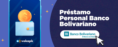 Préstamo Personal Banco Bolivariano: Ventajas, Requisitos y Cómo Aprovecharlos