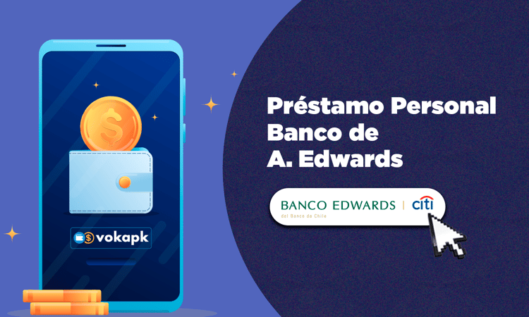 Préstamo Personal Banco de A. Edwards: Ventajas, Requisitos y Cómo Aprovecharlos