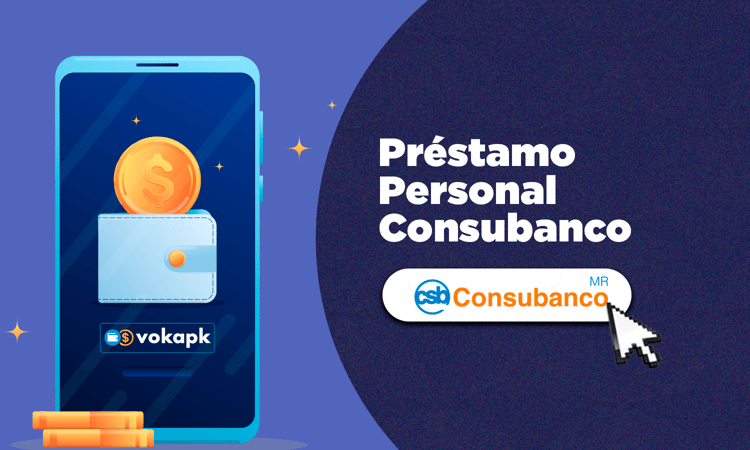 Préstamo Personal Consubanco: Ventajas, Requisitos y Cómo Aprovecharlos